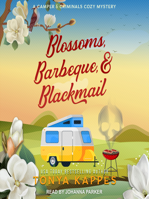 Title details for Blossoms, Barbeque, & Blackmail by Tonya Kappes - Wait list